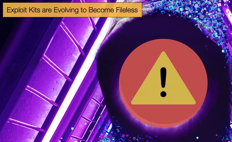 exploit kits evolve to become fileless