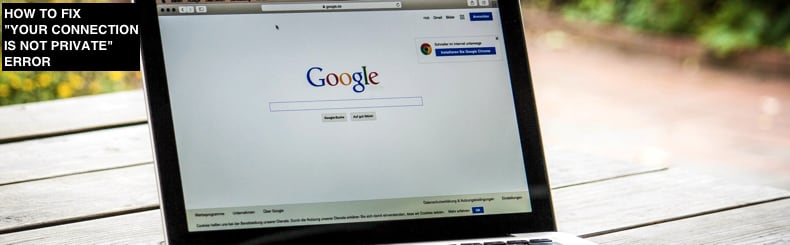 your connection is not private fix