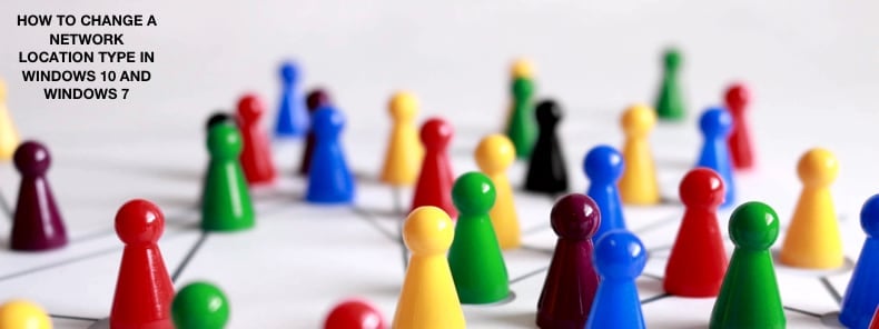 how to change a network location type in Windows 10 and Windows 7