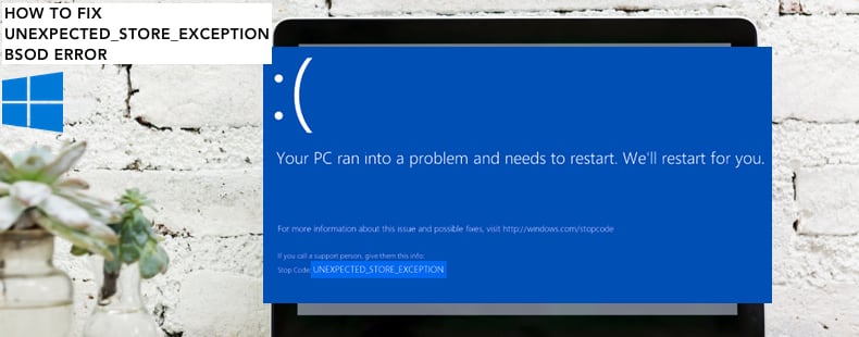 UNEXPECTED STORE EXCEPTION