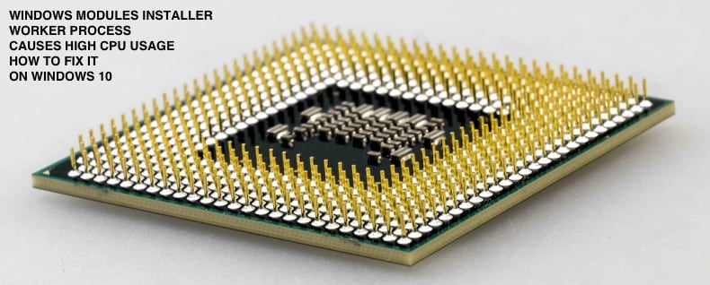 windows modules installer worker process causes high cpu usage
