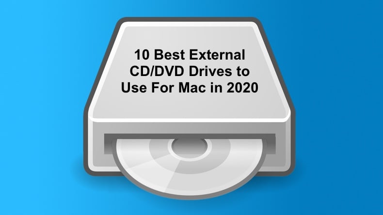 10 Best External CD/DVD Drives to Use For Mac in 2020