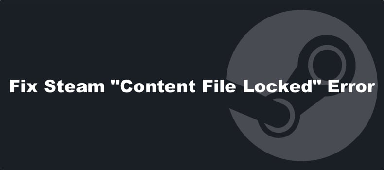 steam content file locked