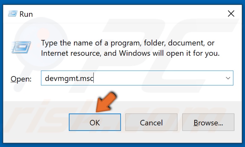Type in devmgmt.msc and click OK