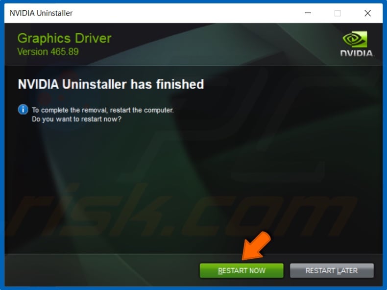 Click Restart Now after uninstalling the graphics driver