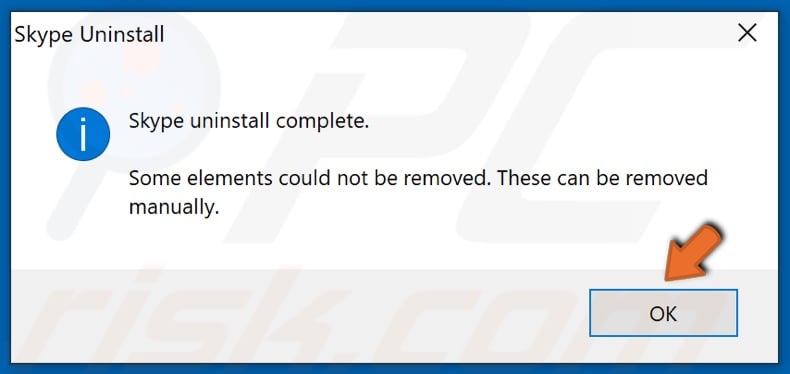 Click OK once Skype is uninstalled