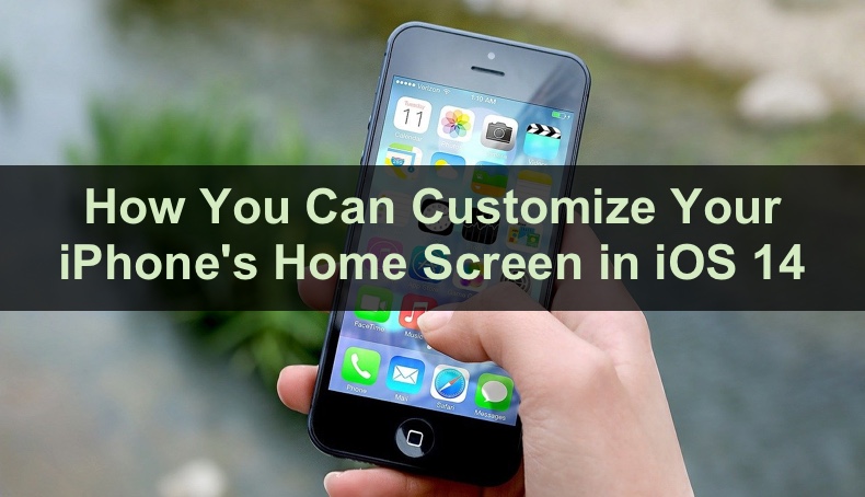 Customize Your iPhone's Home Screen in iOS 14