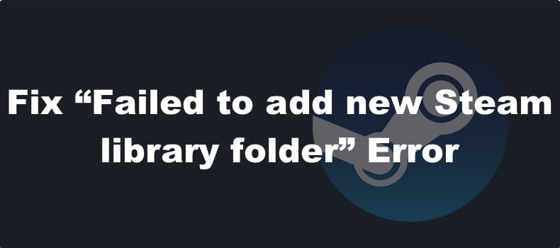 Failed to add new Steam library folder