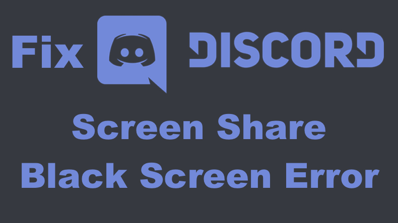 Discord Screen Share Black Screen