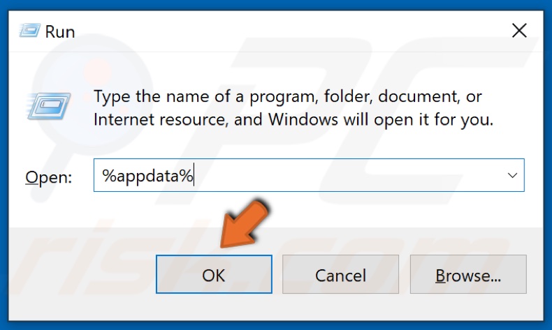 Type in %appdata% and click OK