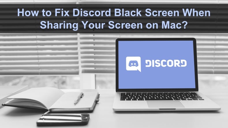 How to Fix Discord Black Screen When Sharing Your Screen on Mac?