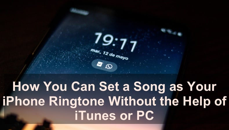 Set a Song as Your iPhone Ringtone Without iTunes or PC