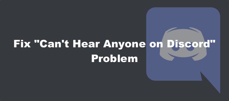 Can't hear anyone on Discord