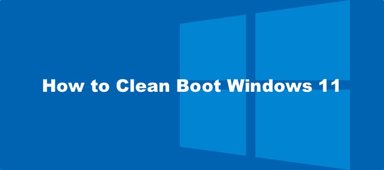 Clean Boot Windows 11