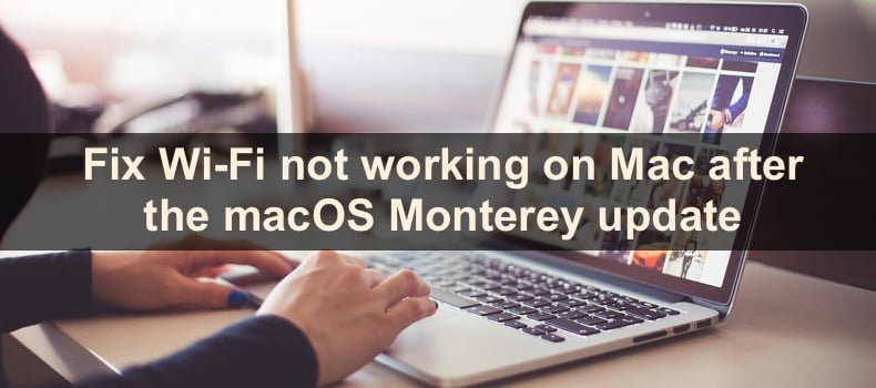 How to fix Wi-Fi not working on Mac? (macOS Monterey)