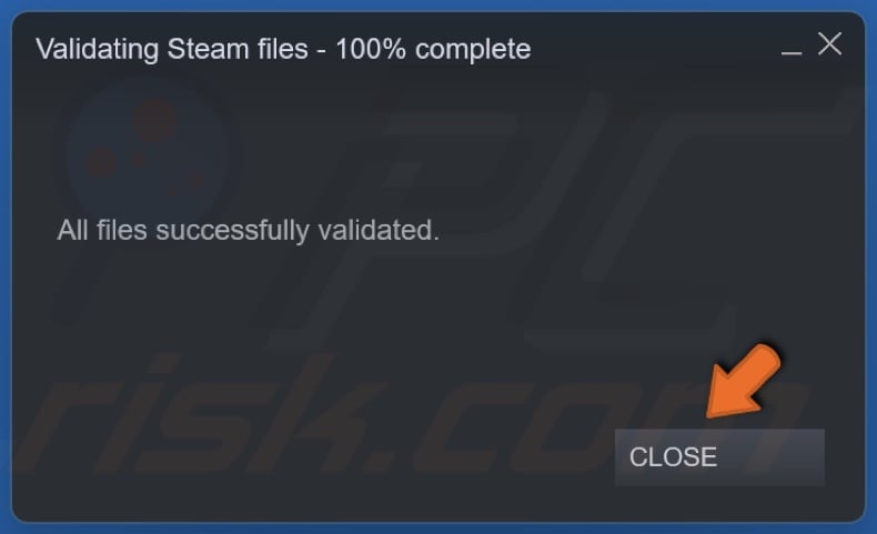 Click Close after verifying game file integrity