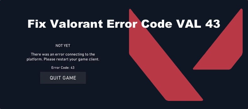 Valorant Error Code VAL 43