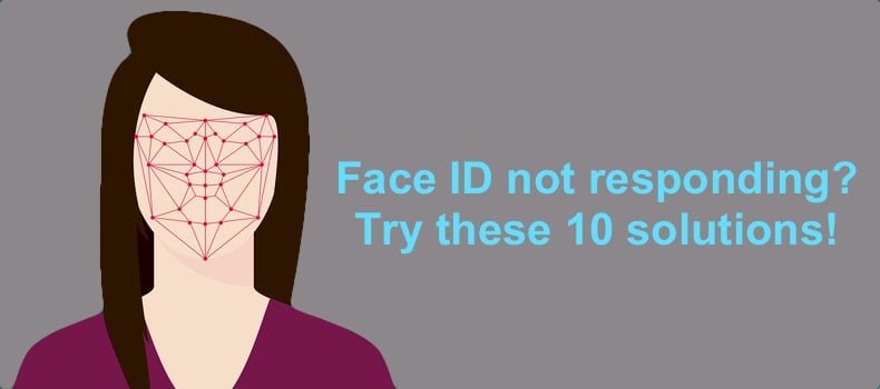 Face ID not responding? Try these 10 solutions!