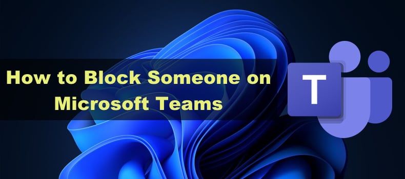 How to Block Someone on Teams