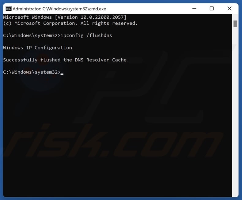 Type in ipconfig /flushdns in Command prompt and press Enter