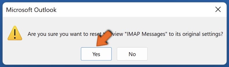 Click Yes for the view settings to be reset to original settings