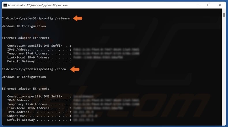 Run ipconfig /release and ipconfig /renew commands