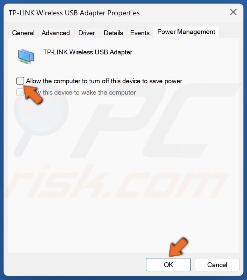 Unmakr the Allow computer to Turn off device to save power checkbox and click OK