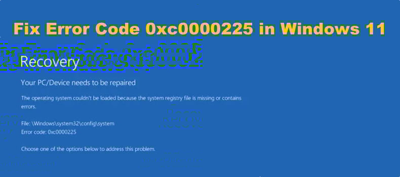 Error Code 0xc0000225 Windows 11