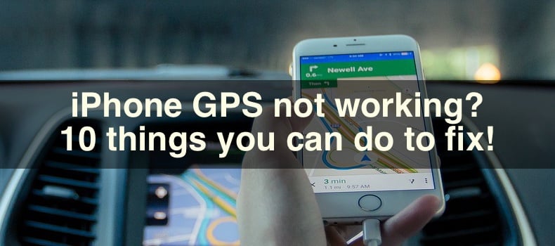 iPhone GPS not working? 10 things you can do to fix!