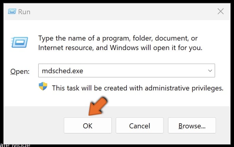 Type mdsched.exe in Run and click OK