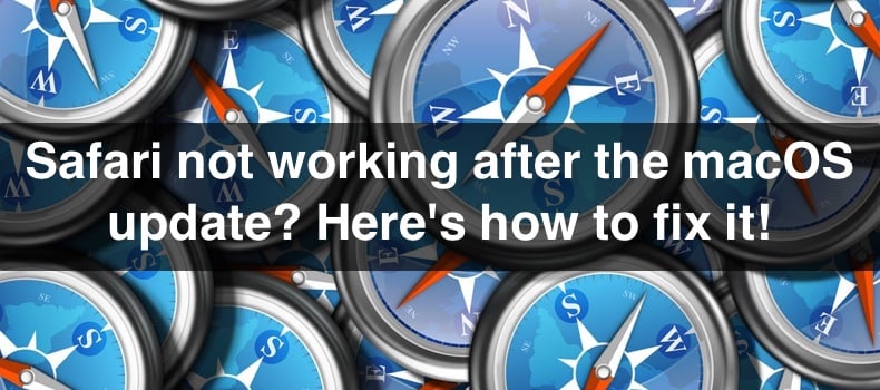 Safari not working after the macOS update? Here's how to fix it!