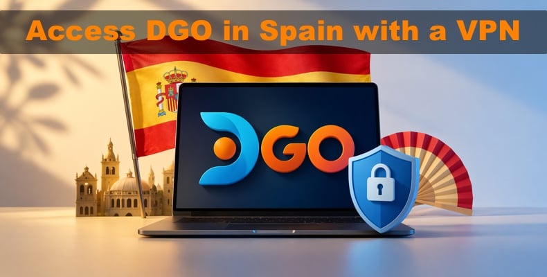 Accessing DGO in Spain with a VPN