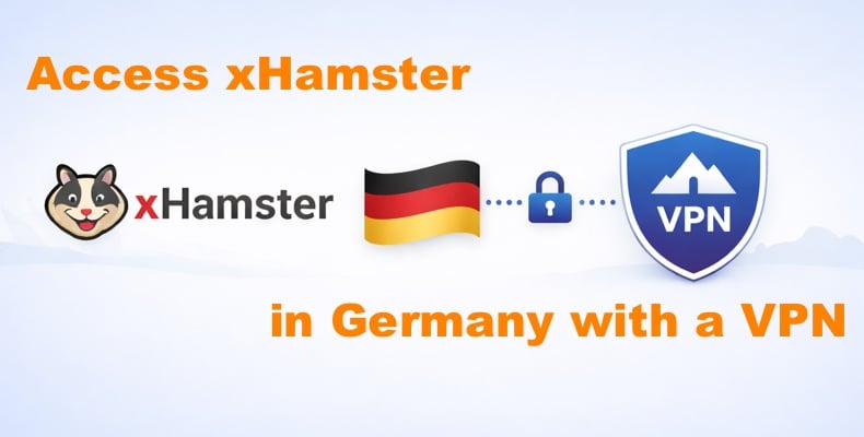 Access xHamster in Germany with a VPN