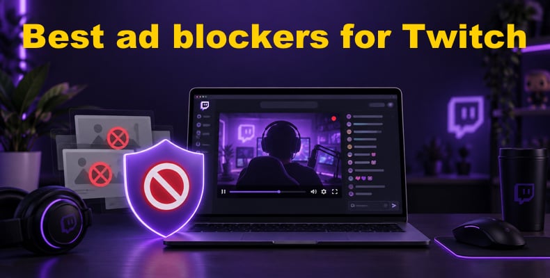 Best ad blocker for Twitch