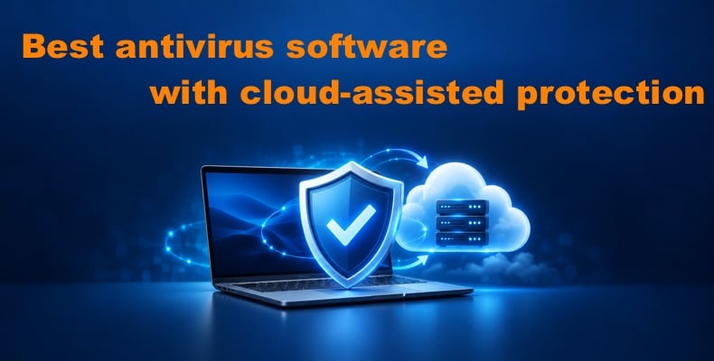 Best antivirus software with cloud-assisted protection