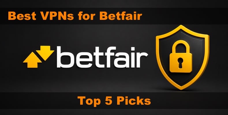 Best VPNs for Betfair