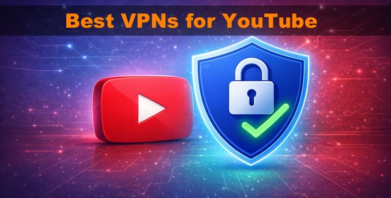 Best VPNs for YouTube