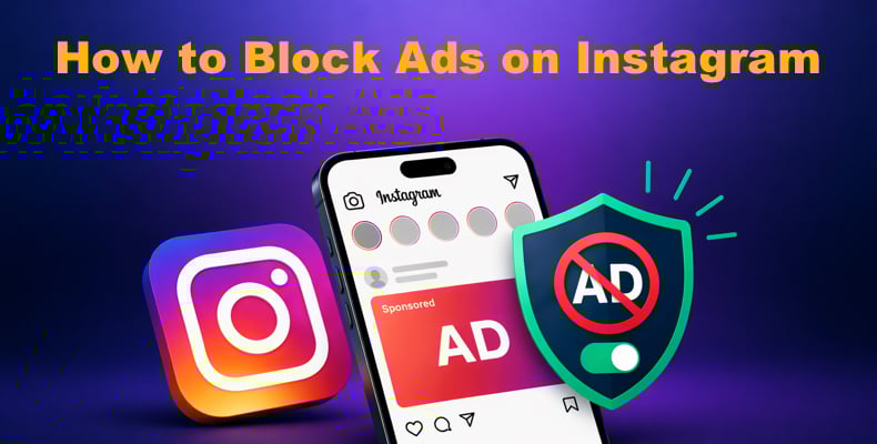 How to Block Ads on Instagram