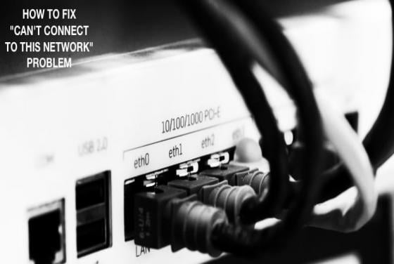 How to Fix Windows "Can't connect to this network" Error