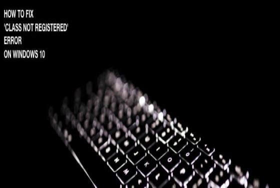 How to Fix "Class not registered" Error