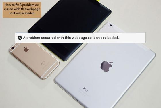 How to Fix the 'A Problem Occurred With This Webpage So It Was Reloaded'?