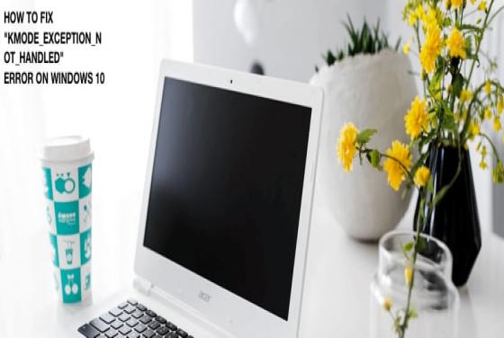 KMODE_EXCEPTION_NOT_HANDLED | 12 Ways to Fix It