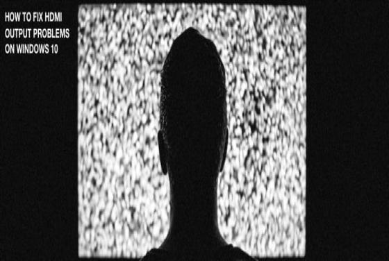 How to Fix HDMI Output Problems?
