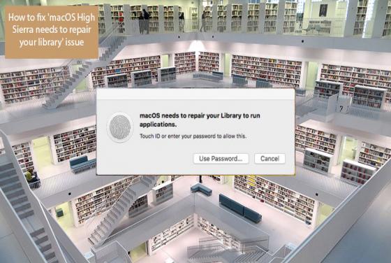 How to Fix 'macOS High Sierra Needs to Repair Your Library' Issue?