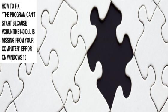 How to Fix "VCRUNTIME140.dll Not Found" Error