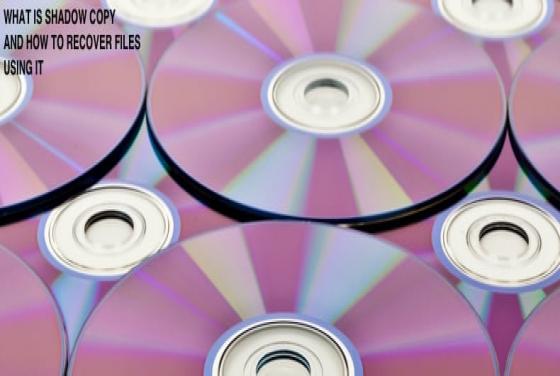 What Is a Shadow Copy and How to Recover Files Using It?