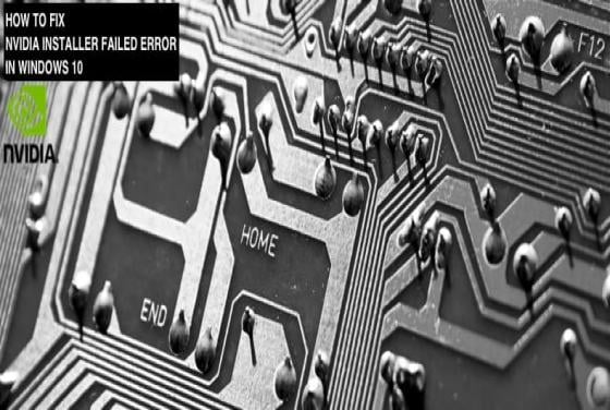 How to Fix "Nvidia Installer Failed" Error?
