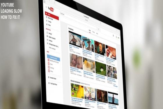 YouTube Videos Loading Slow. How to Fix It?