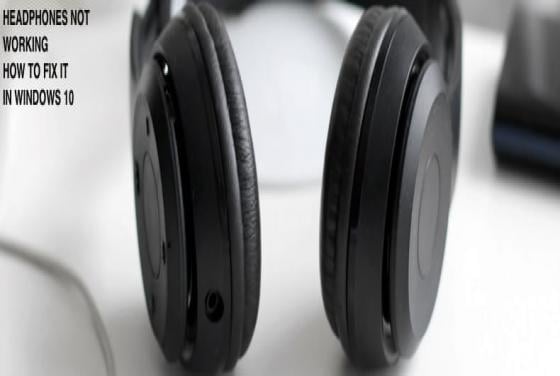 How to Fix Headphones Not Working on Windows 10