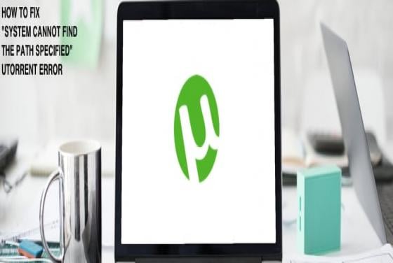 How to Fix "System cannot find the path specified" uTorrent Error?